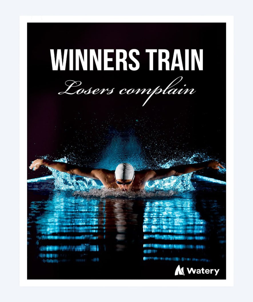 Watery svømmeplakat - Winners Train And Losers Complain